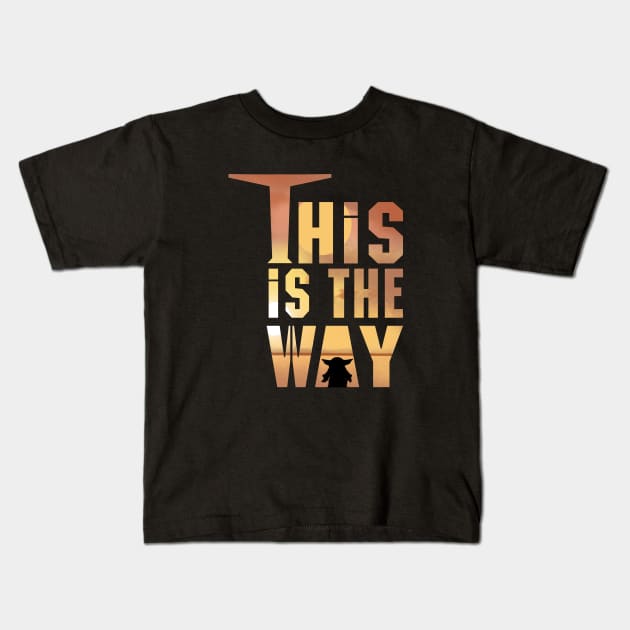 This is the Way Kids T-Shirt by BMiller